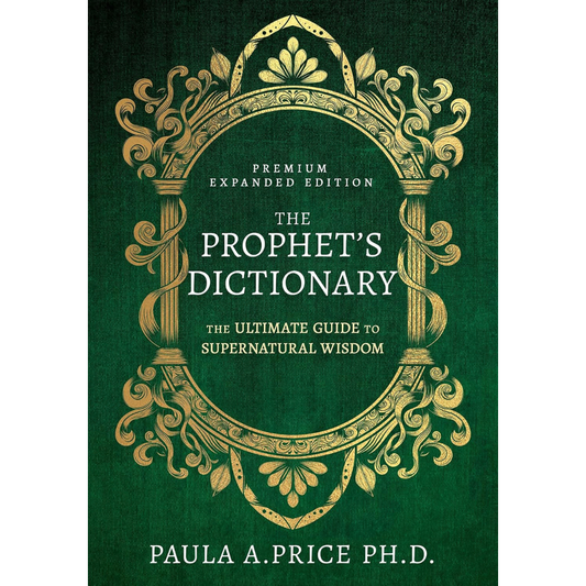 The Prophet's Dictionary: The Ultimate Guide to Supernatural Wisdom (Premium Expanded Edition)